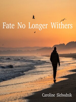 cover image of Fate No Longer Withers